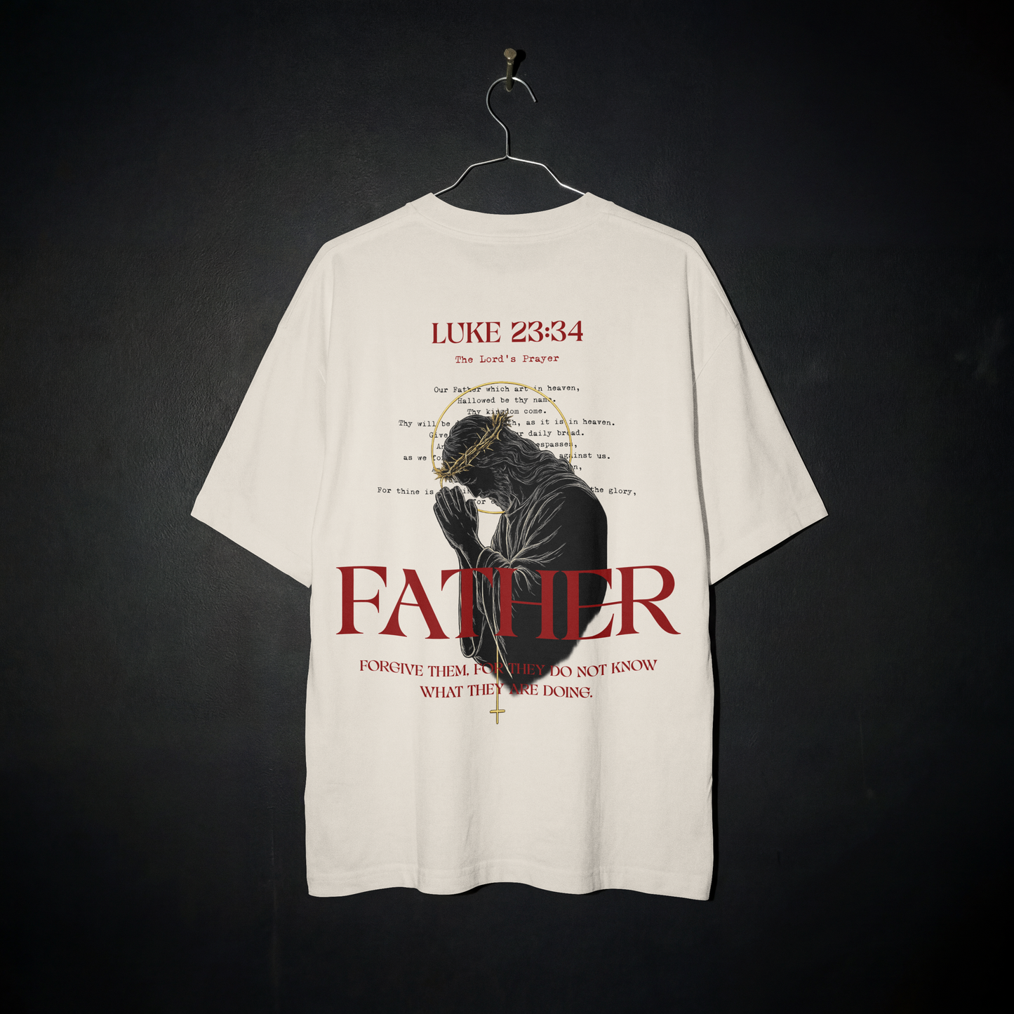 "FATHER, FORGIVE THEM" OVERSIZED SHIRT