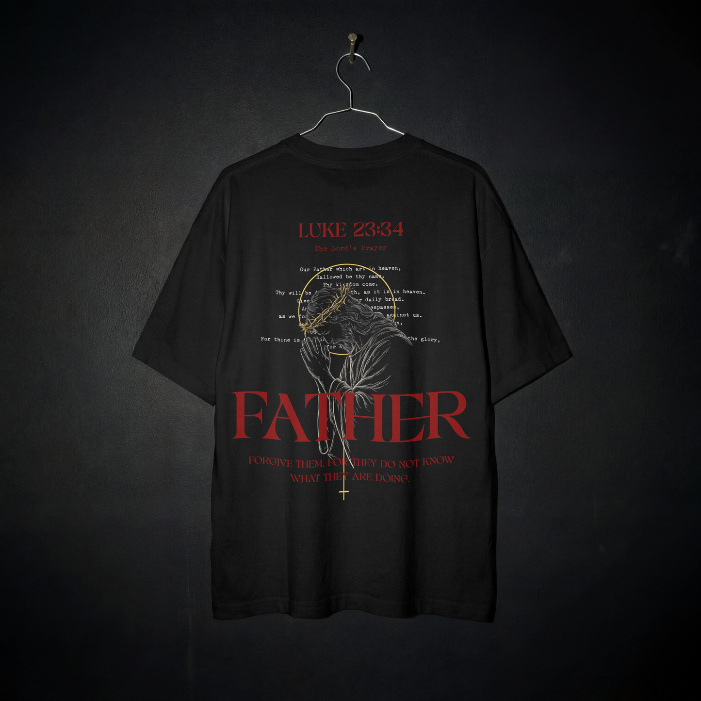 "FATHER, FORGIVE THEM" OVERSIZED SHIRT